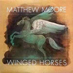 Download Matthew Moore - Winged Horses