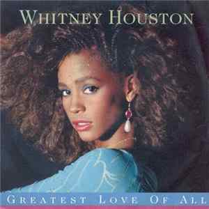 Download Whitney Houston - Greatest Love Of All
