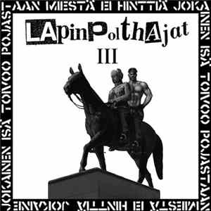 Download Lapinpolthajat - III - "Jokainen Isä Toivoo Pojastaan Miestä, Ei Hinttiä - Jokainen Poika Toivoo Isästään Miestä, Ei Natsia"