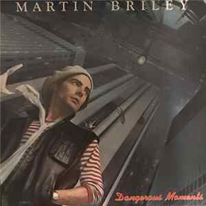 Download Martin Briley - Dangerous Moments