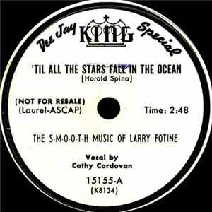 Download The S-M-O-O-T-H Music Of Larry Fotine - 'Til All The Stars Fall In The Ocean / River In The Moonlight