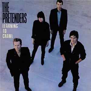 Download The Pretenders - Learning To Crawl