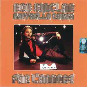 Download Bob Sinclar & Raffaella Carrà - Far L'Amore