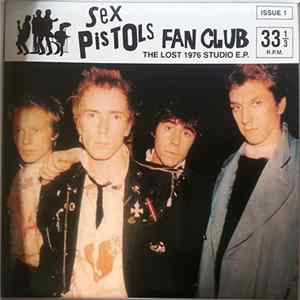 Download Sex Pistols - Sex Pistols Fan Club (Issue 1) 'The Lost 1976 Studio EP'