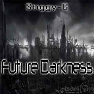 Download Stiggy G - Future Darkness