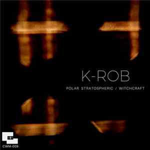 Download K-Rob - Polar Stratospheric / Witchcraft