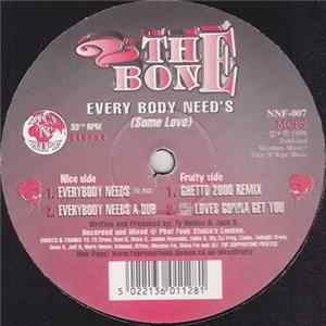 Download 2 The Bone - Everybody Needs (Some Love)