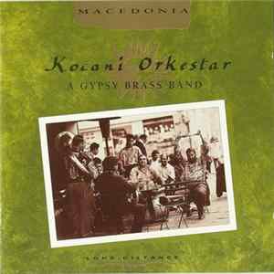 Download Kočani Orkestar - A Gypsy Brass Band