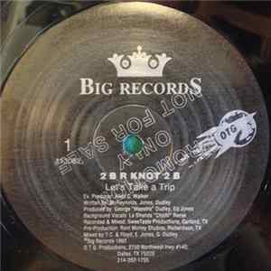 Download 2 B R Knot 2 B - Let's Take A Trip