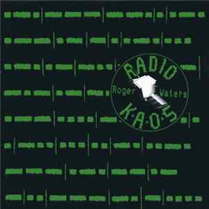 Download Roger Waters - Radio K.A.O.S.