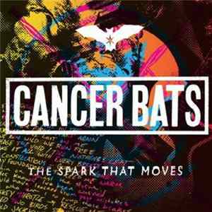 Download Cancer Bats - The Spark That Moves