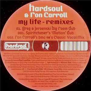 Download Hardsoul & Ron Carroll - My Life (Remixes)