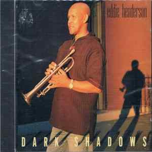 Download Eddie Henderson - Dark Shadows
