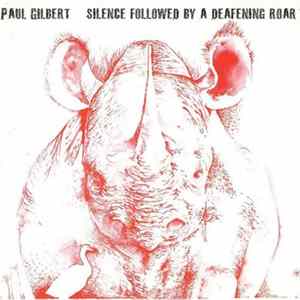Download Paul Gilbert - Silence Followed By A Deafening Roar