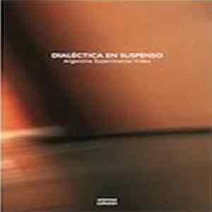 Download Various - Dialéctica En Suspenso: Argentine Experimental Film And Video