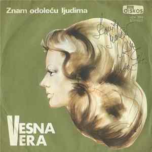 Download Vesna Vera - Znam Odoleću Ljudima