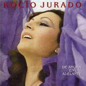 Download Rocio Jurado - De Ahora En Adelante