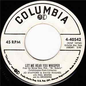 Download Jo Stafford & David Hughes With Paul Weston And His Orchestra / Mitch Miller And His Orchestra And Chorus - Let Me Hear You Whisper / Farewell (For Just Awhile)