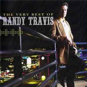 Download Randy Travis - The Very Best Of Randy Travis
