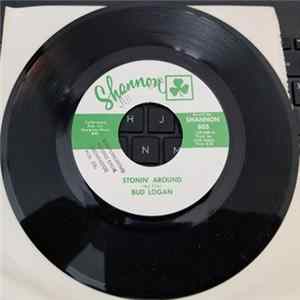 Download Bud Logan - Stonin' Around / That's Reason Enough