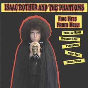 Download Isaac Rother & The Phantoms - Five Hits From Hell!