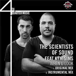Download The Scientists Of Sound Feat. Kym Sims - When U Look