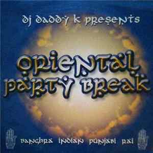 Download Dj Daddy K - Oriental Party Break