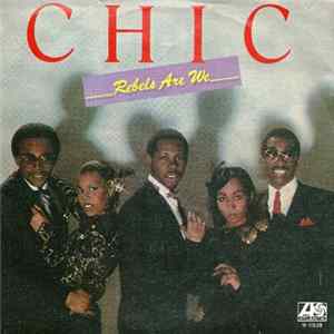 Download Chic - Rebels Are We