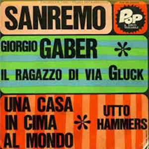 Download Giorgio Gaber / Utto Hammers - Il Ragazzo Di Via Gluck / Una Casa In Cima Al Mondo