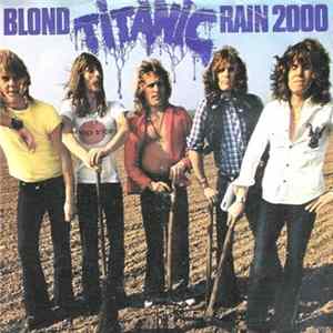 Download Titanic - Rain 2000 / Blond