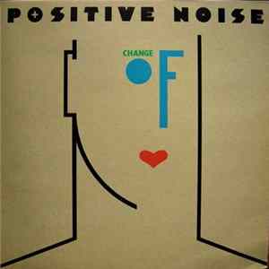 Download Positive Noise - Change Of Heart
