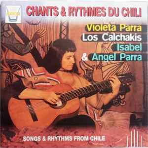 Download Violeta Parra / Los Calchakis / Isabel & Angel Parra - Chants & Rhythmes Du Chili