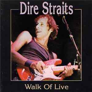 Download Dire Straits - Walk Of Live