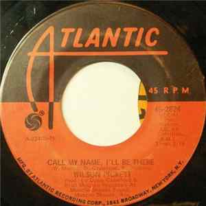 Download Wilson Pickett - Call My Name, I'll Be There