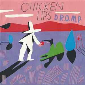 Download Chicken Lips - D.R.O.M.P.
