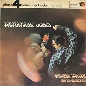 Download The Werner Müller Orchestra And Chorus - Spectacular Tangos