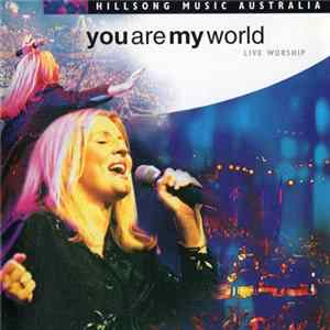 Download Hillsong - You Are My World