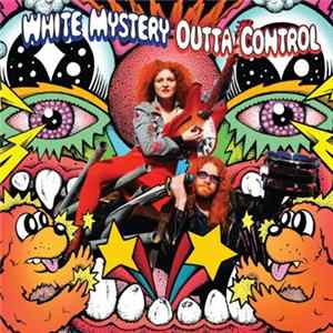 Download White Mystery - Outta Control