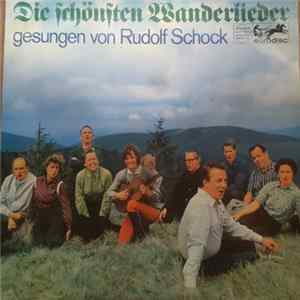 Download Rudolf Schock - Die Schönsten Wanderlieder