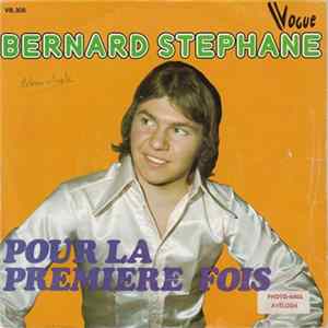 Download Bernard Stephane - Pour La Premiere Fois