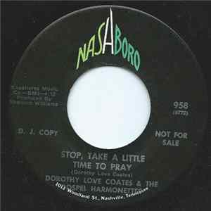 Download Dorothy Love Coates And The Gospel Harmonettes - Stop, Take A Little Time To Pray