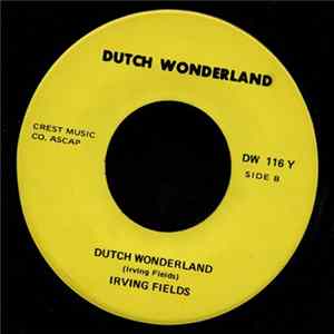 Download Irving Fields - Dutch Wonderland / Dutch Wonderland Polka