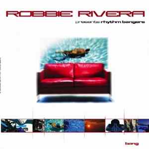 Download Robbie Rivera pres. Rhythm Bangers - Bang (Remixes)