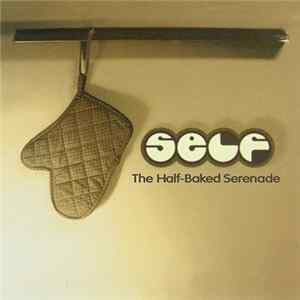 Download Self - The Half-Baked Serenade