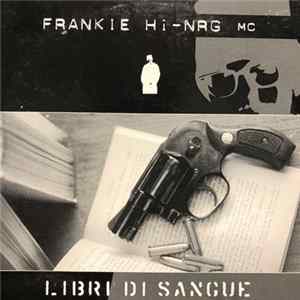 Download Frankie Hi-NRG MC - Libri Di Sangue