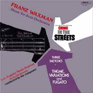 Download Franz Waxman - Crime In The Streets