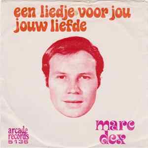 Download Marc Dex - Een Liedje Voor Jou
