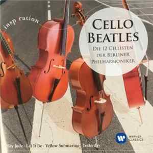 Download Die 12 Cellisten Der Berliner Philharmoniker - Cello Beatles