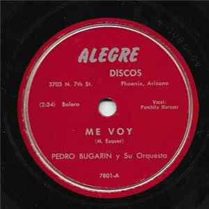 Download Pedro Bugarin y Su Orquesta - Me Voy / Nena