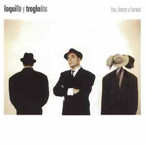 Download Loquillo Y Trogloditas - Feo, Fuerte Y Formal